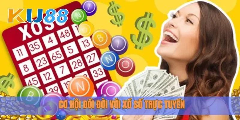 Cơ hội đổi đời với xổ số trực tuyến