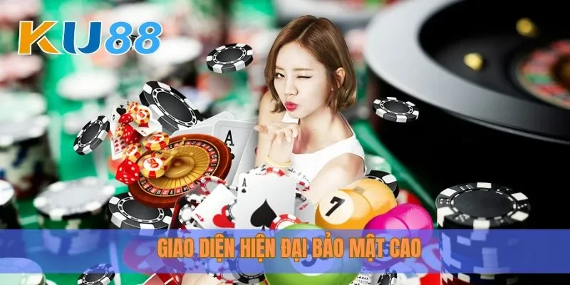 Giao diện hiện đại bảo mật cao